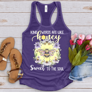 Kind Words Are Like Honey Sweet To The Soul Tank Top