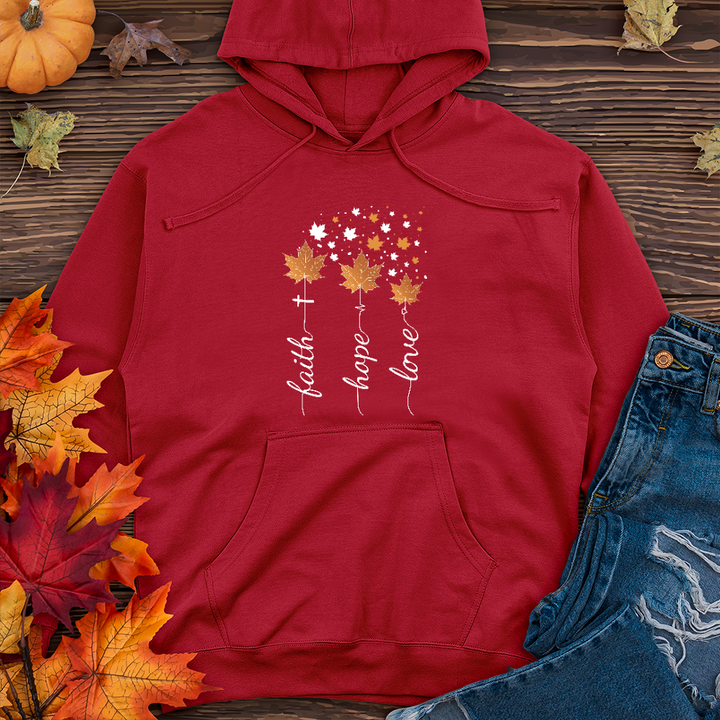 Faith, Hope, Love Fall Midweight Hoodie