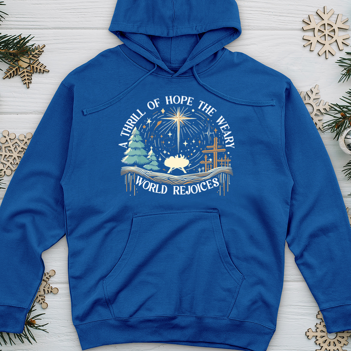 A Thrill of Hope the Weary World Rejoices Midweight Hooded Sweatshirt