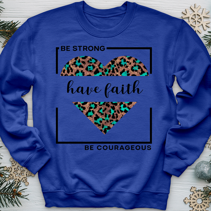 Be Strong Have Faith V1 Crewneck