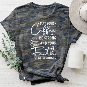 Coffee Strong Faith Stronger Camo Tee