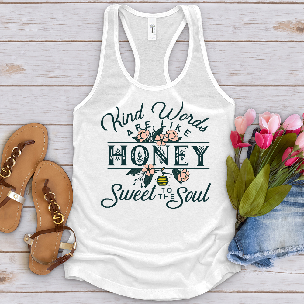 Kind Words Are Like Honey Tank Top