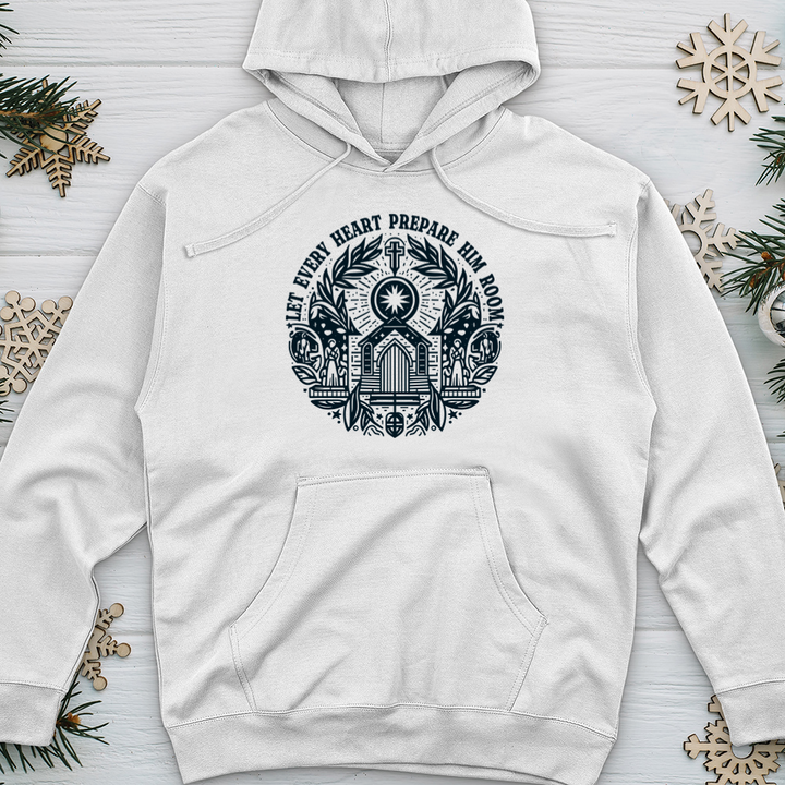 Let Every Heart Prepare Him Room Midweight Hooded Sweatshirt