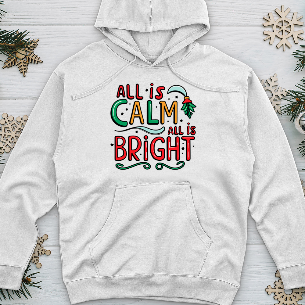 All is Calm All is Bright Midweight Hooded Sweatshirt