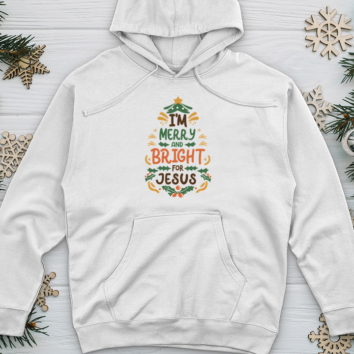 I’m Merry and Bright For Jesus Midweight Hooded Sweatshirt